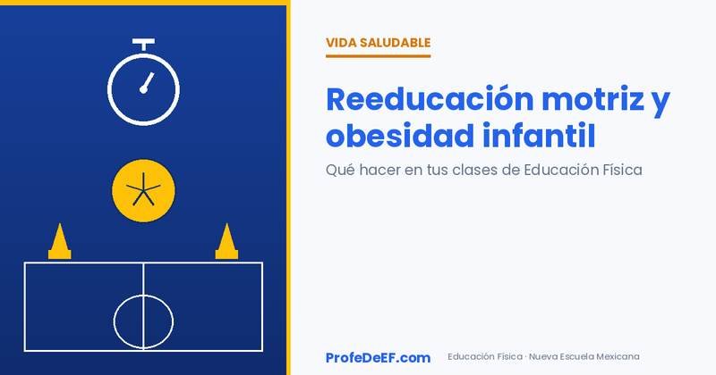 Reeducación motriz y obesidad infantil: qué hacer en tus clases de Educación Física