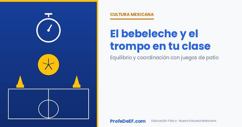 El bebeleche y el trompo en tu clase de Educación Física: equilibrio y coordinación con juegos de patio