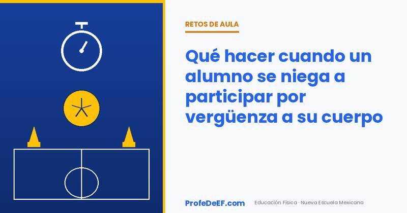 Qué hacer cuando un alumno se niega a participar por vergüenza a su cuerpo