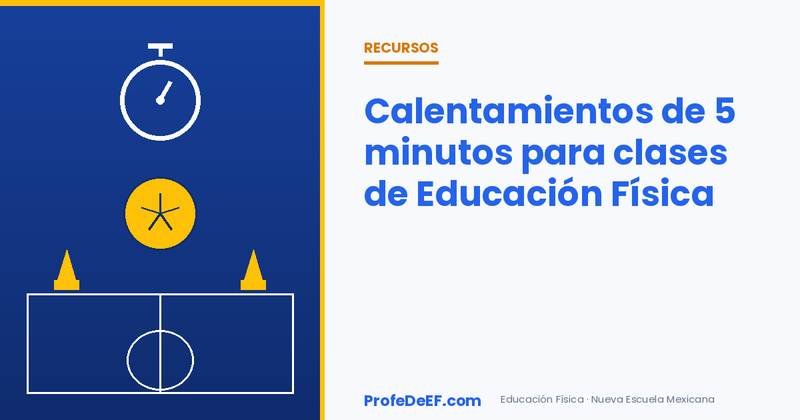 Calentamientos de 5 minutos para clases de Educación Física